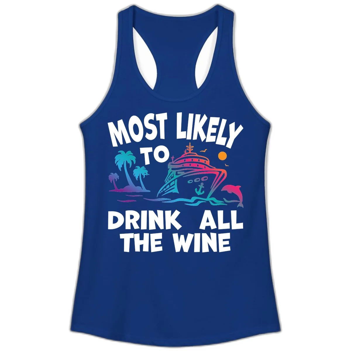 Most Likely To Drink All The Wine Ladies Tank in Solid Royal