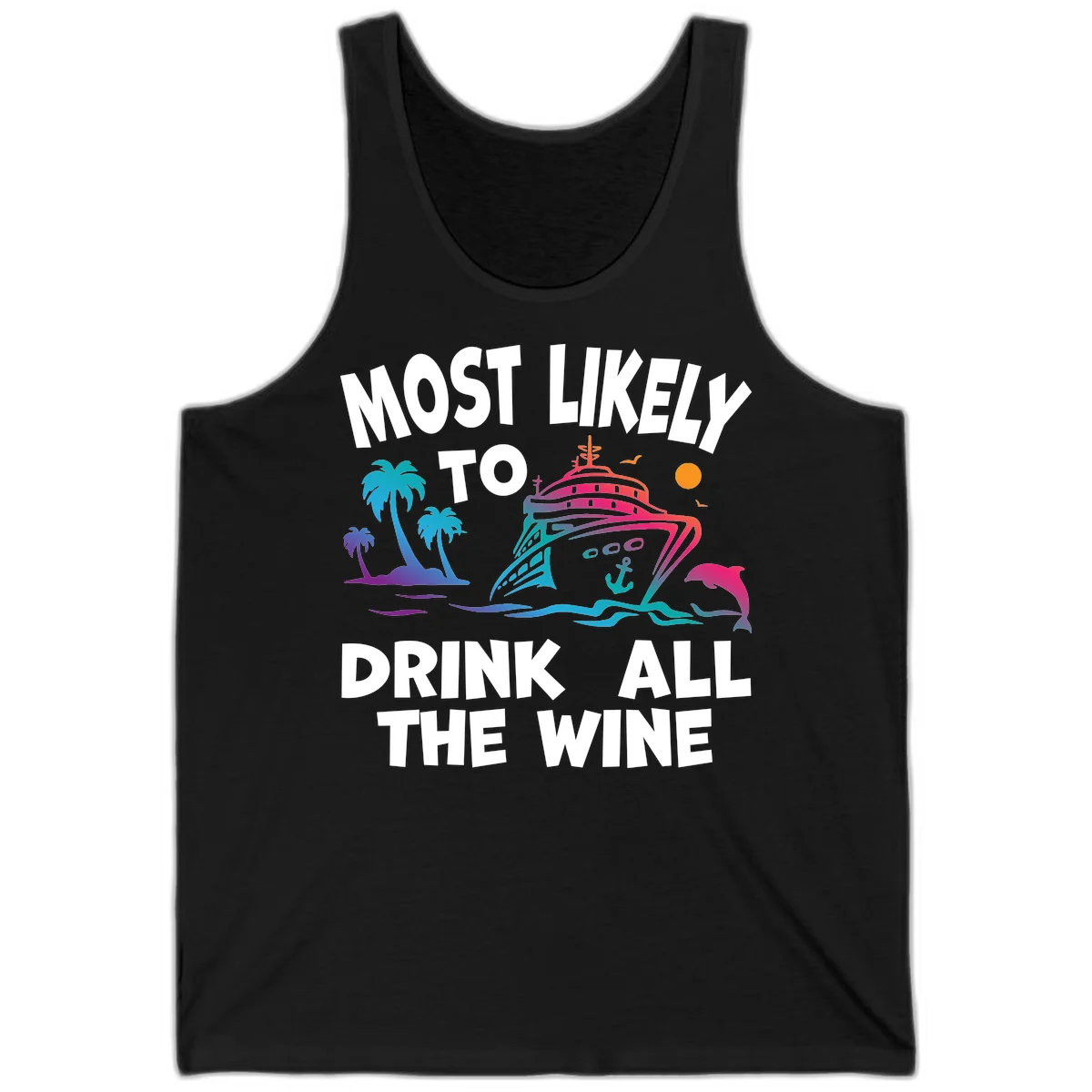 Most Likely To Drink All The Wine Tank in Black