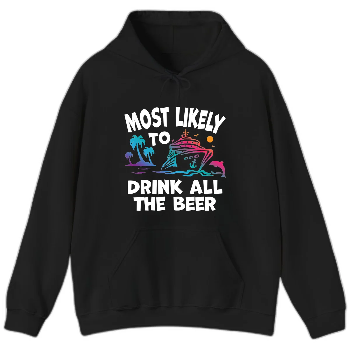 Most Likely To Drink All The Beer Hoodie in Black