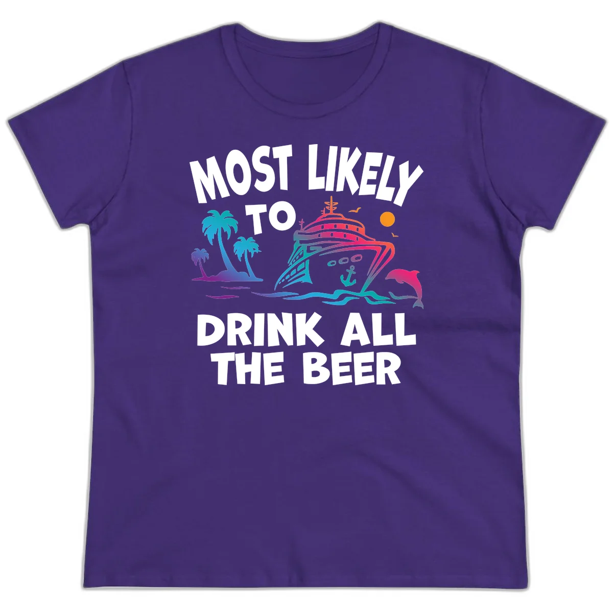 Most Likely To Drink All The Beer Ladies Tee in Purple