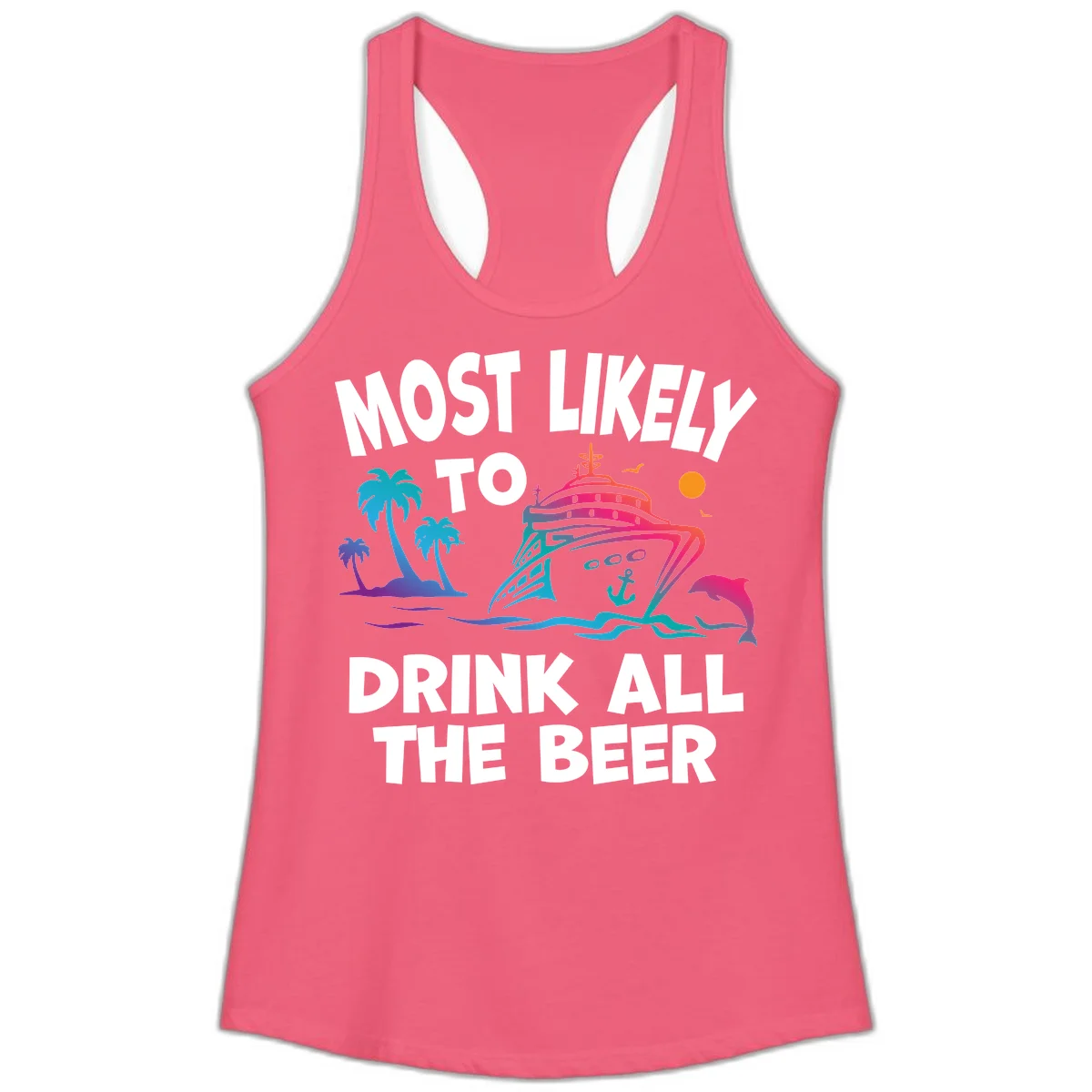 Most Likely To Drink All The Beer Ladies Tank in Hot Pink