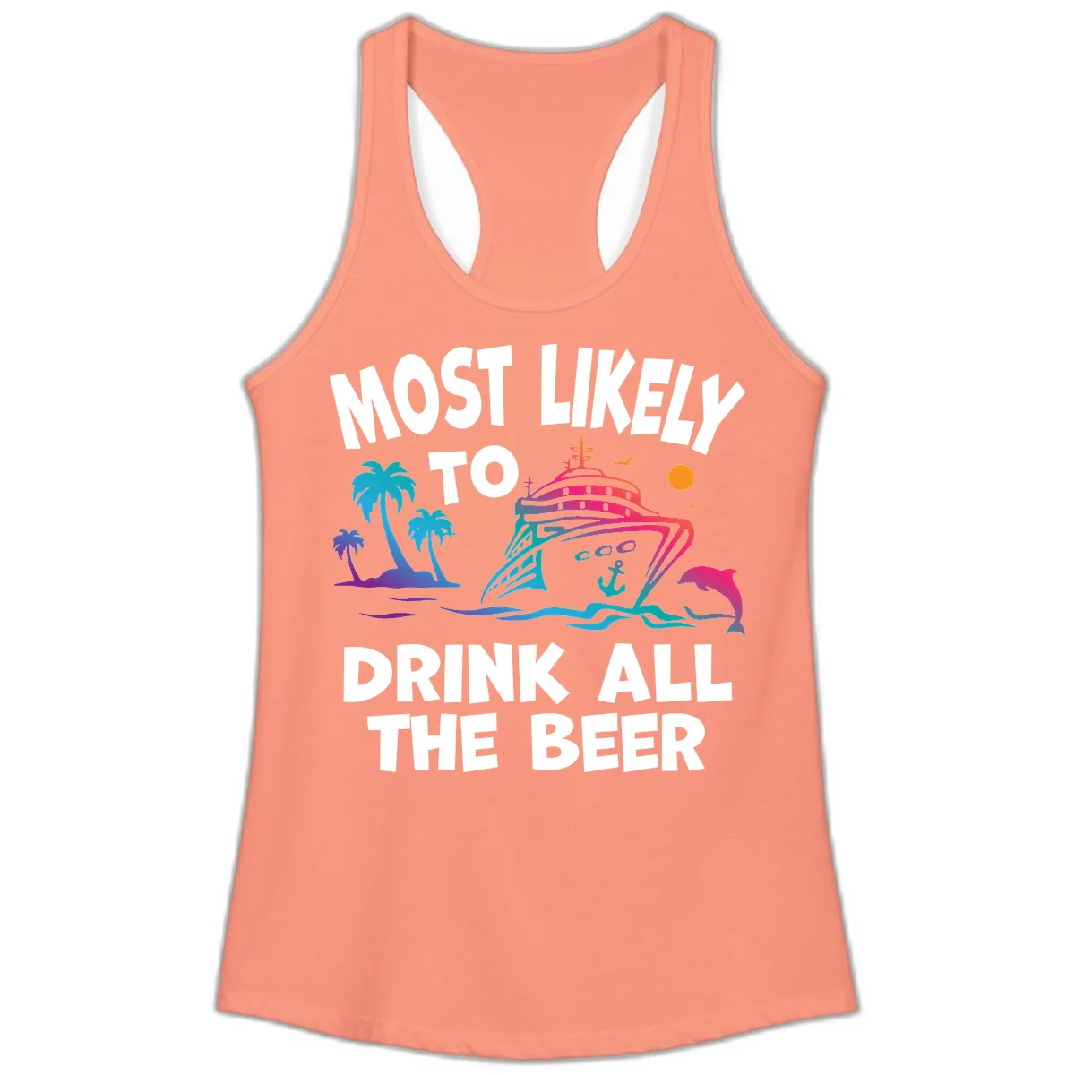 Most Likely To Drink All The Beer Ladies Tank in Solid Light Orange