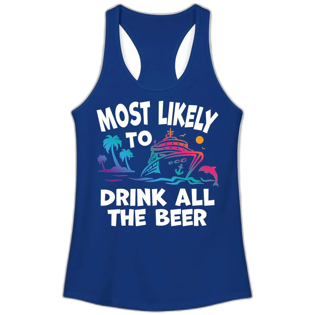 Most Likely To Drink All The Beer Ladies Tank in Solid Royal