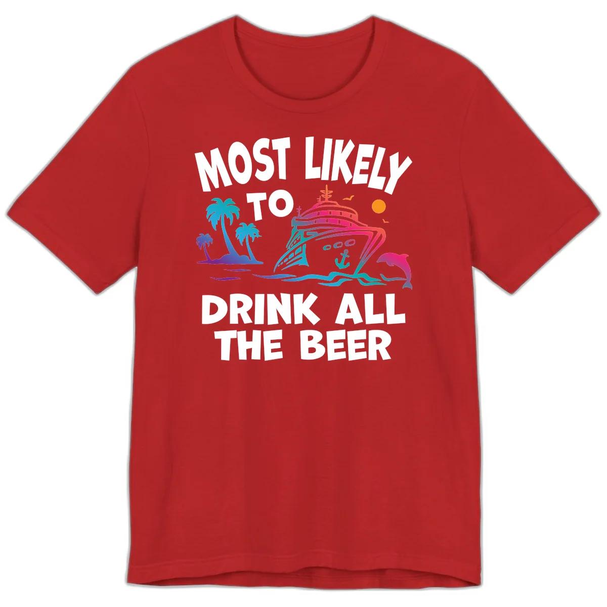 Most Likely To Drink All The Beer Premium T-Shirt in Red