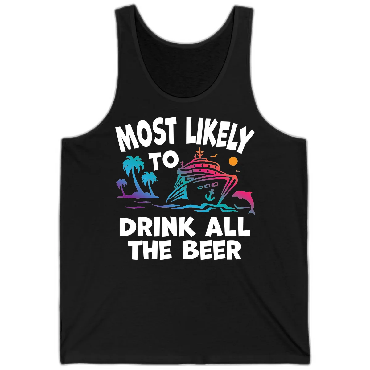 Most Likely To Drink All The Beer Tank in Black