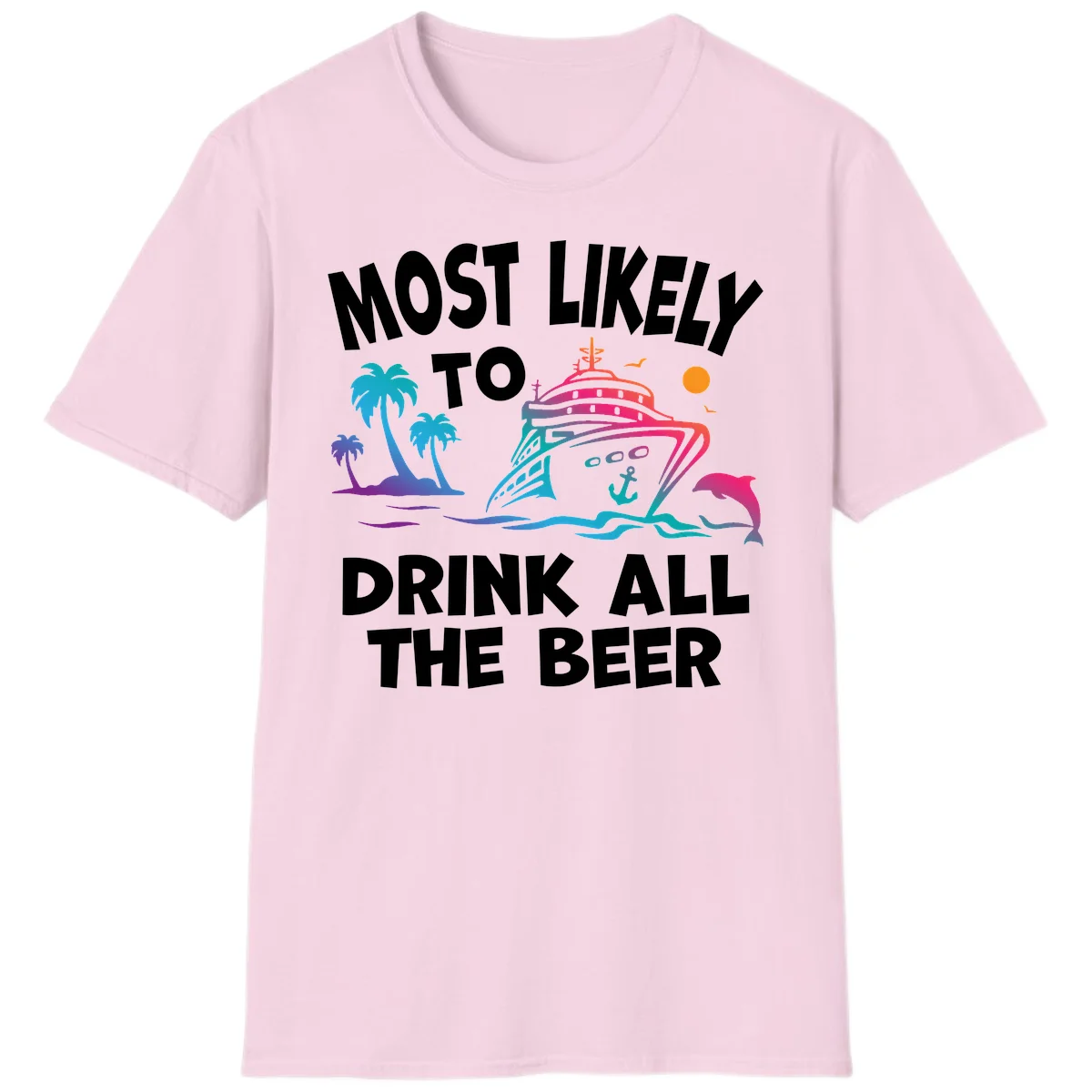 Most Likely To Drink All The Beer T-Shirt in Light Pink