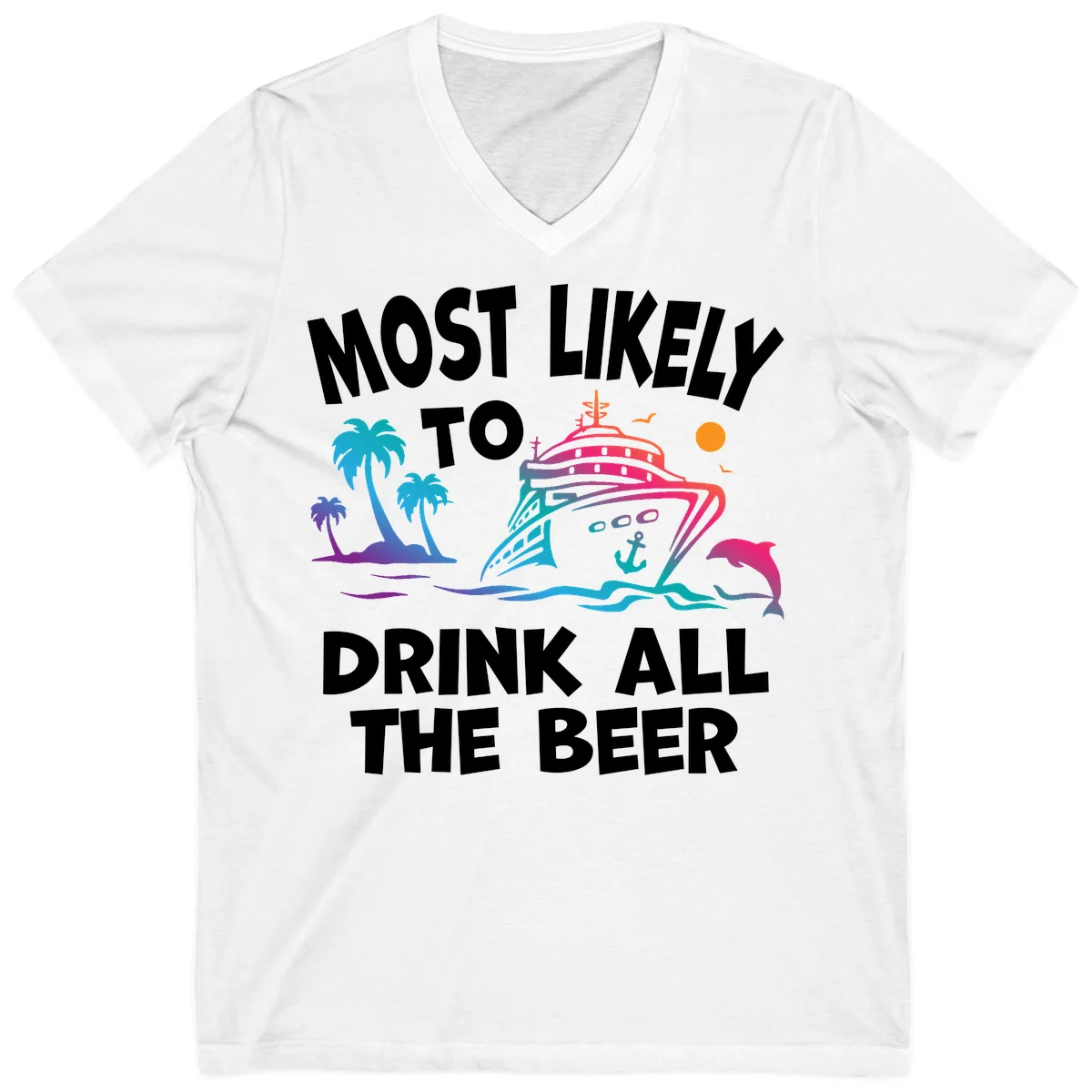 Most Likely To Drink All The Beer V-Neck in White