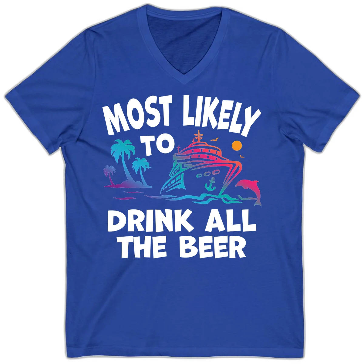Most Likely To Drink All The Beer V-Neck in True Royal