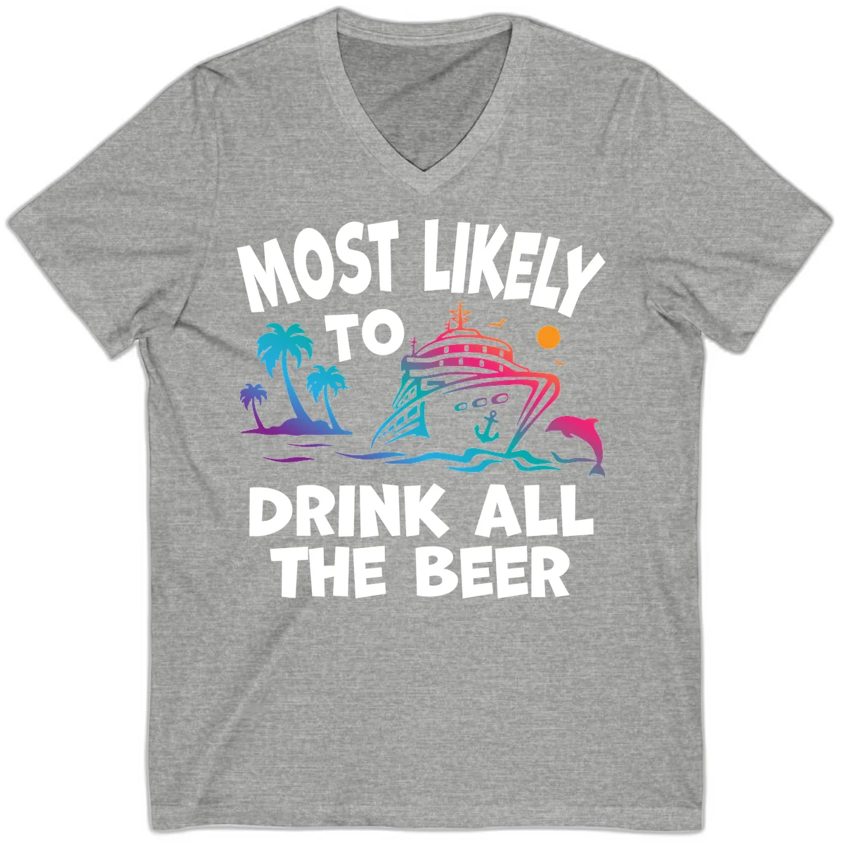 Most Likely To Drink All The Beer V-Neck in Athletic Heather