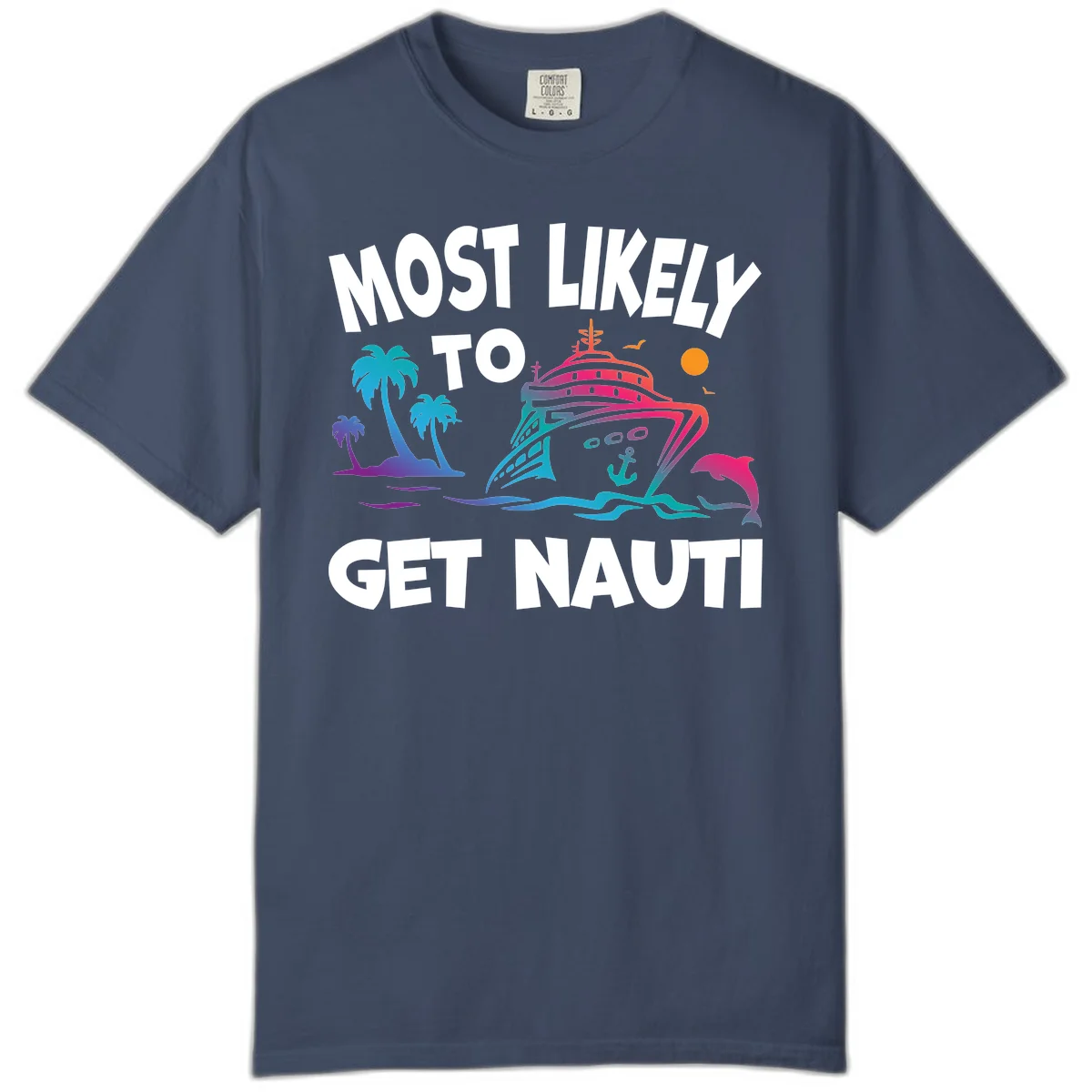 Most Likely To Get Nauti Comfort Colors Tee in Midnight