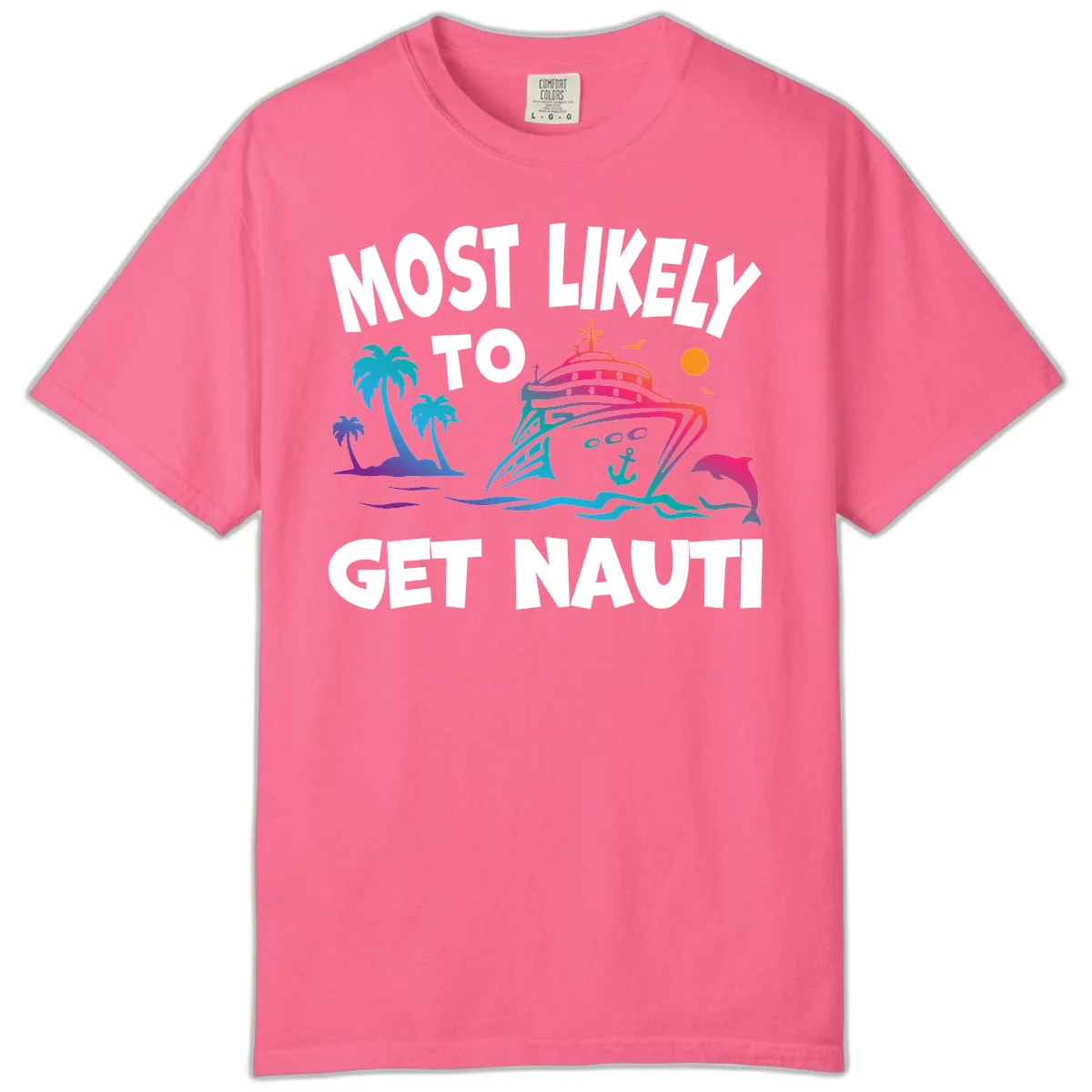 Most Likely To Get Nauti Comfort Colors Tee in Crunchberry