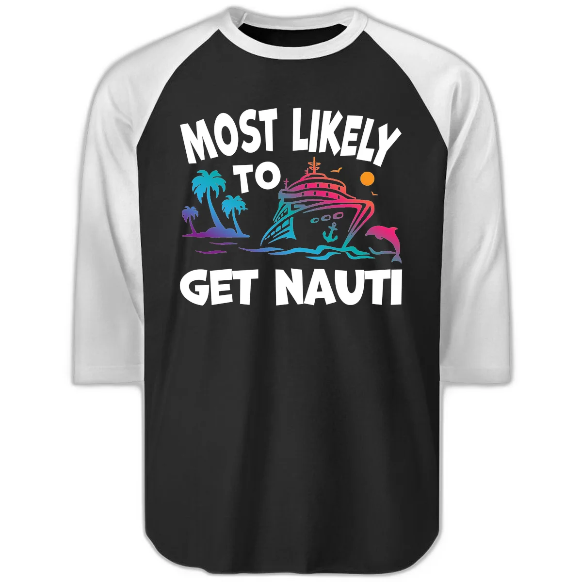 Most Likely To Get Nauti Raglan 3/4 Sleeve Tee in Black White