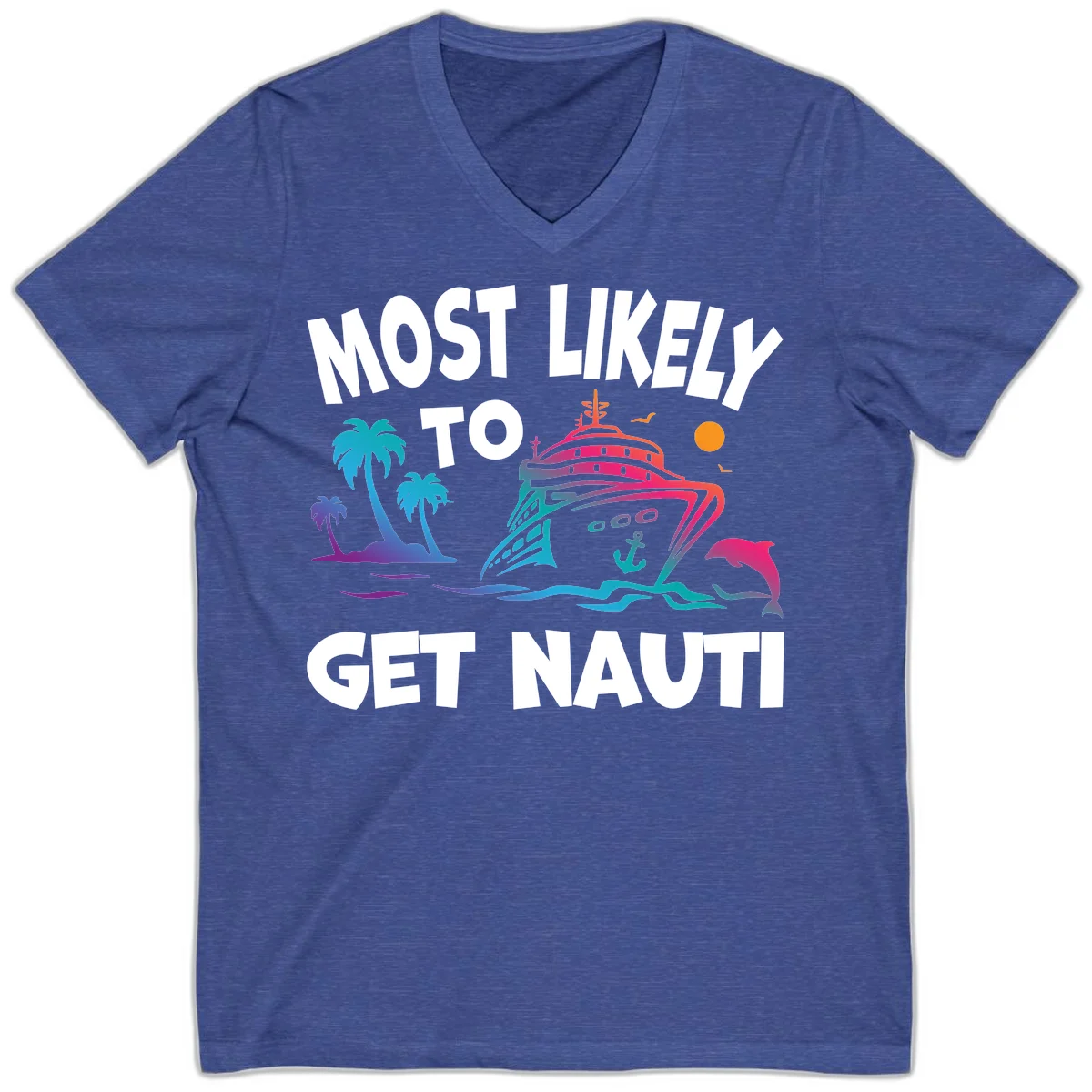 Most Likely To Get Nauti V-Neck Cruise Tee in Heather True Royal