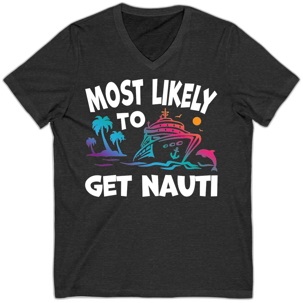 Most Likely To Get Nauti V-Neck Cruise Tee in Dark Grey Heather