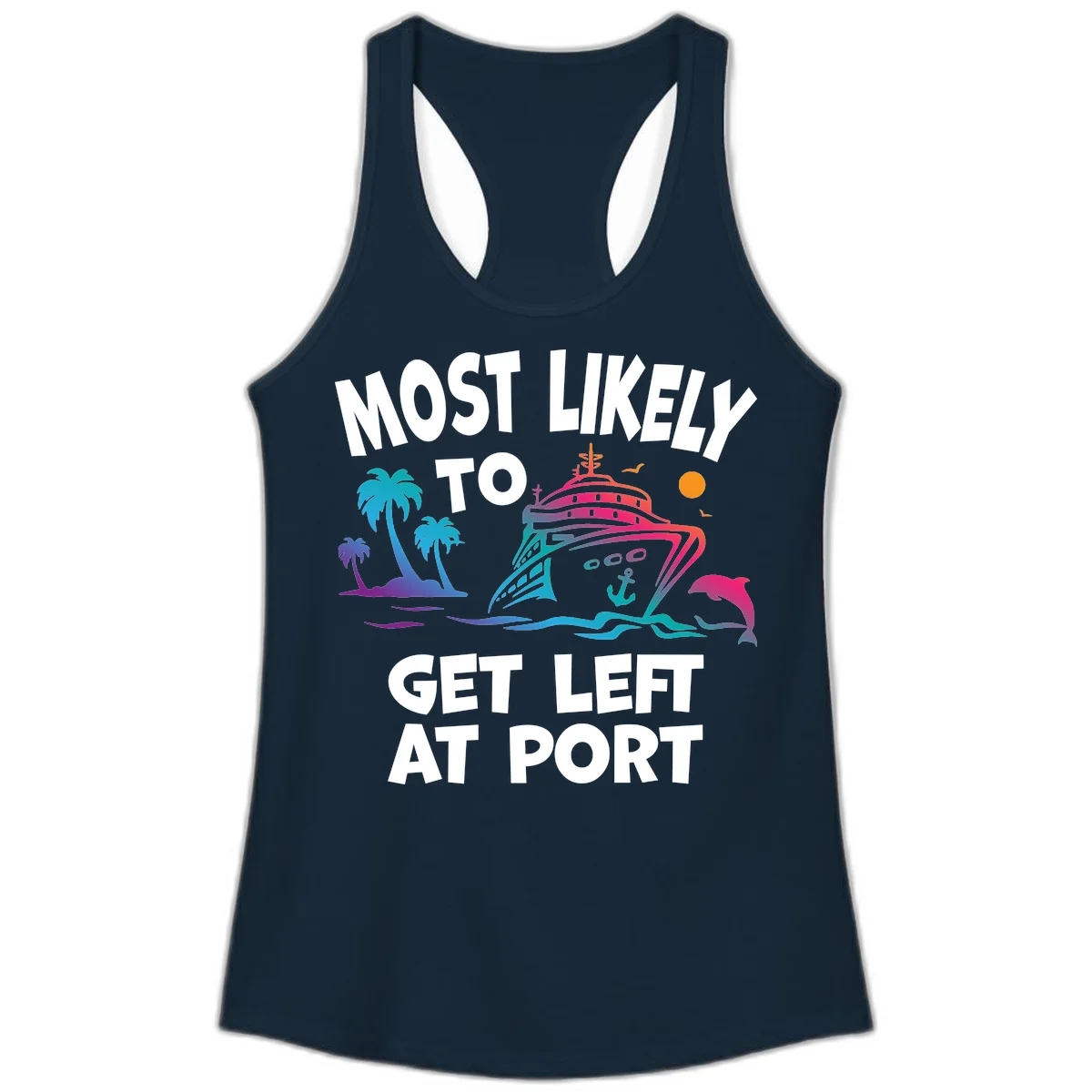 Most Likely To Get Left At Port Ladies Tank in Solid Midnight Navy