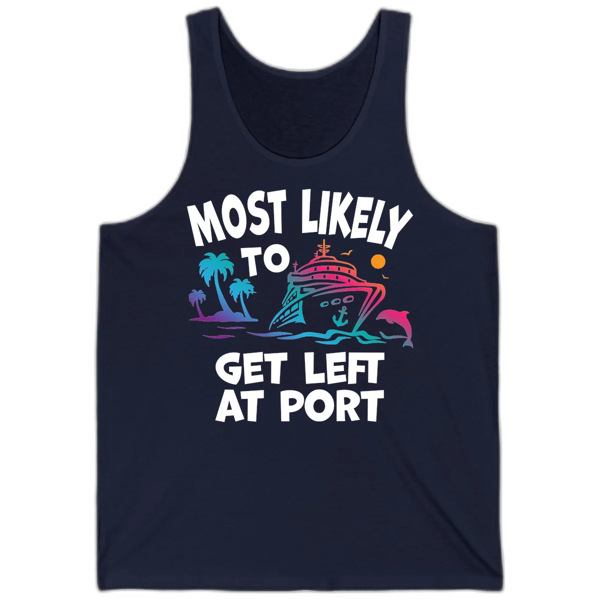 Most Likely To Get Left At Port Tank in Navy