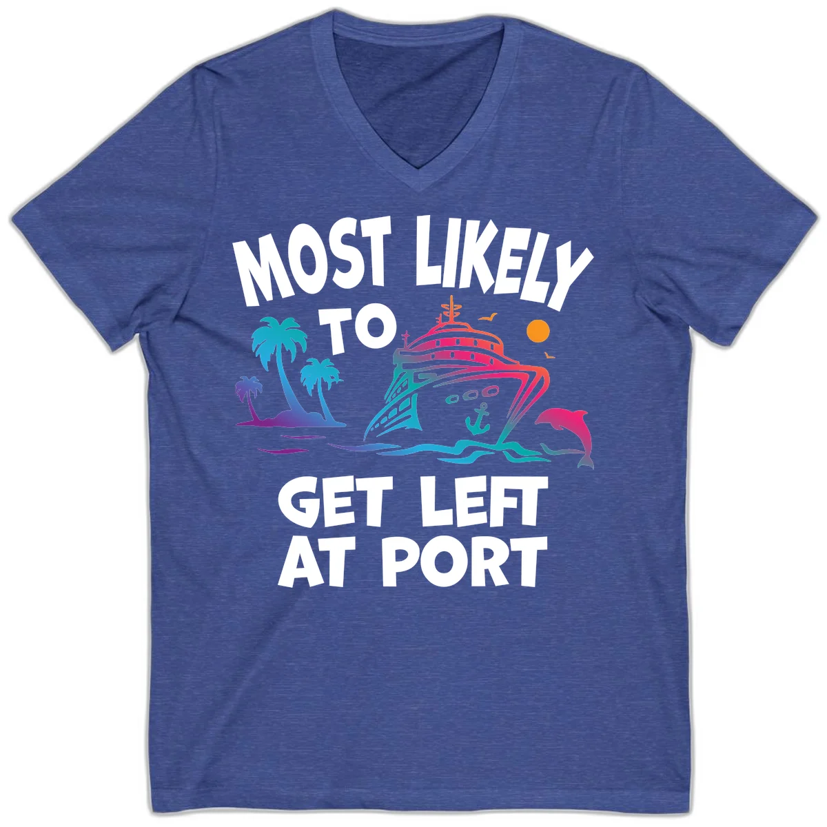 Most Likely To Get Left At Port V-Neck in Heather True Royal