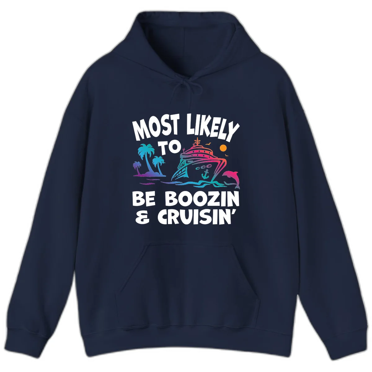 Most Likely To Be Boozin & Cruisin Hoodie in Navy
