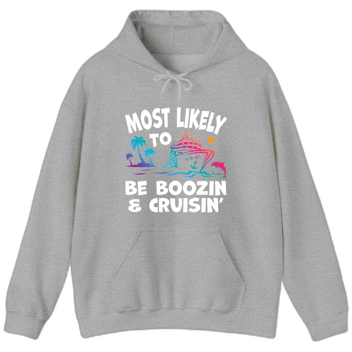 Most Likely To Be Boozin & Cruisin Hoodie in Sport Grey