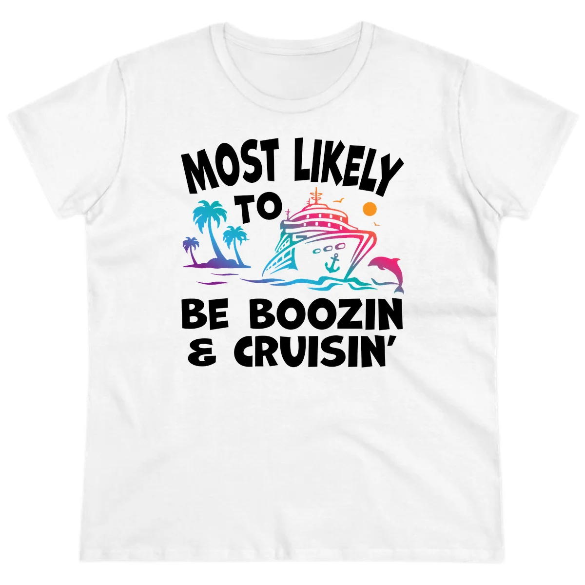 Most Likely To Be Boozin & Cruisin Ladies Tee in White