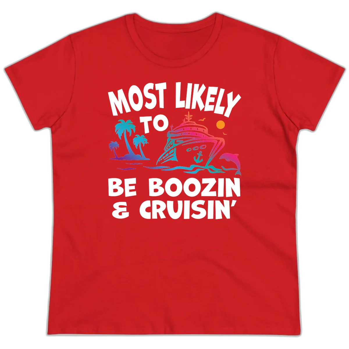 Most Likely To Be Boozin & Cruisin Ladies Tee in Red