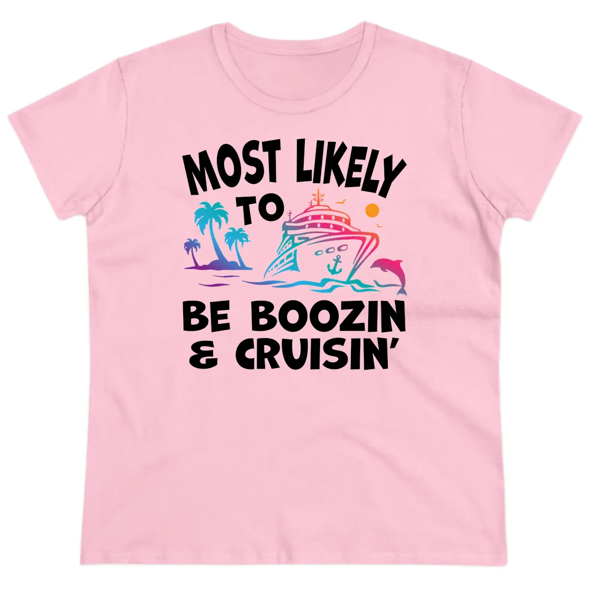 Most Likely To Be Boozin & Cruisin Ladies Tee in Light Pink