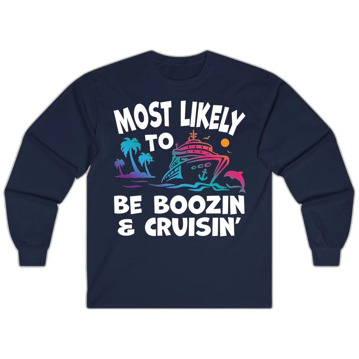 Most Likely To Be Boozin & Cruisin Long Sleeve Tee in Navy