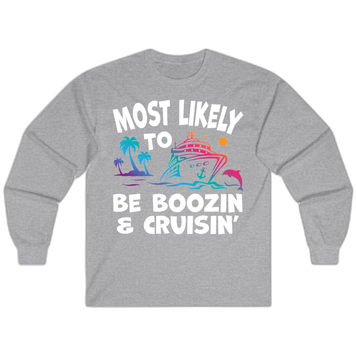 Most Likely To Be Boozin & Cruisin Long Sleeve Tee in Sport Grey