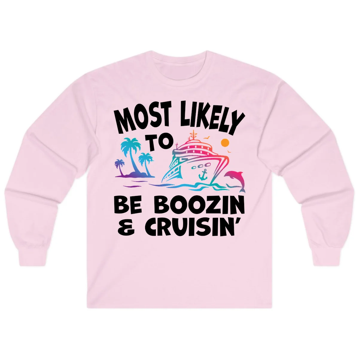 Most Likely To Be Boozin & Cruisin Long Sleeve Tee in Light Pink
