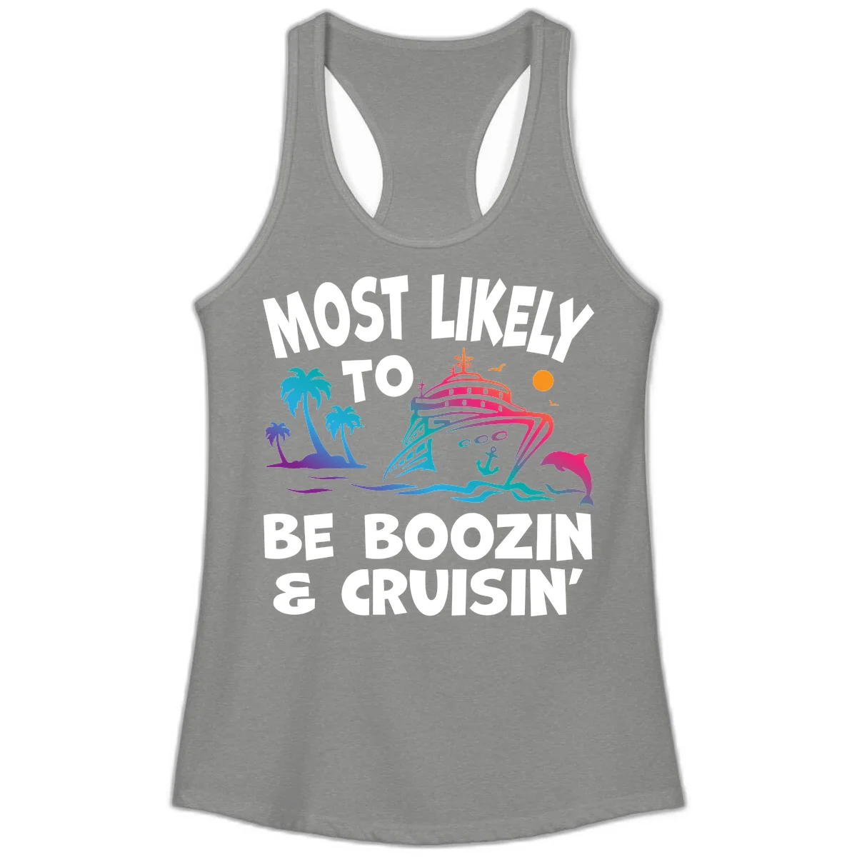 Most Likely To Be Boozin & Cruisin Ladies Tank Top in Heather Grey