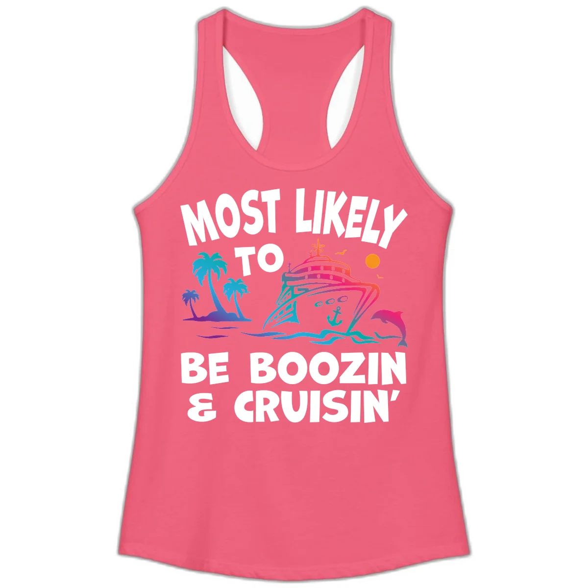 Most Likely To Be Boozin & Cruisin Ladies Tank Top in Hot Pink