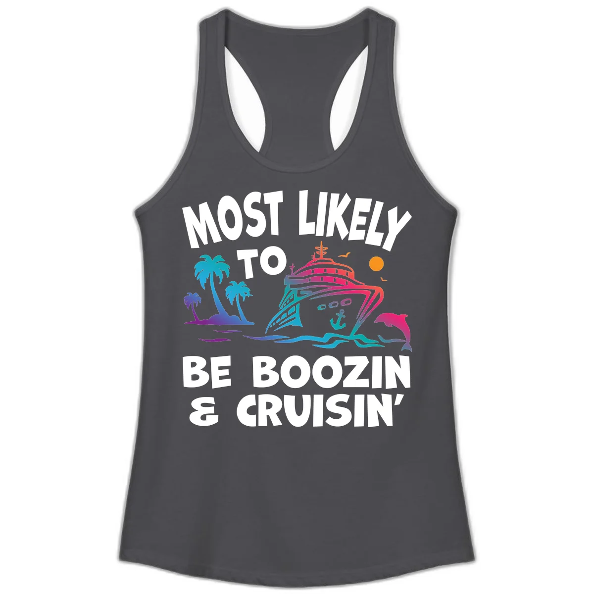 Most Likely To Be Boozin & Cruisin Ladies Tank Top in Solid Dark Gray