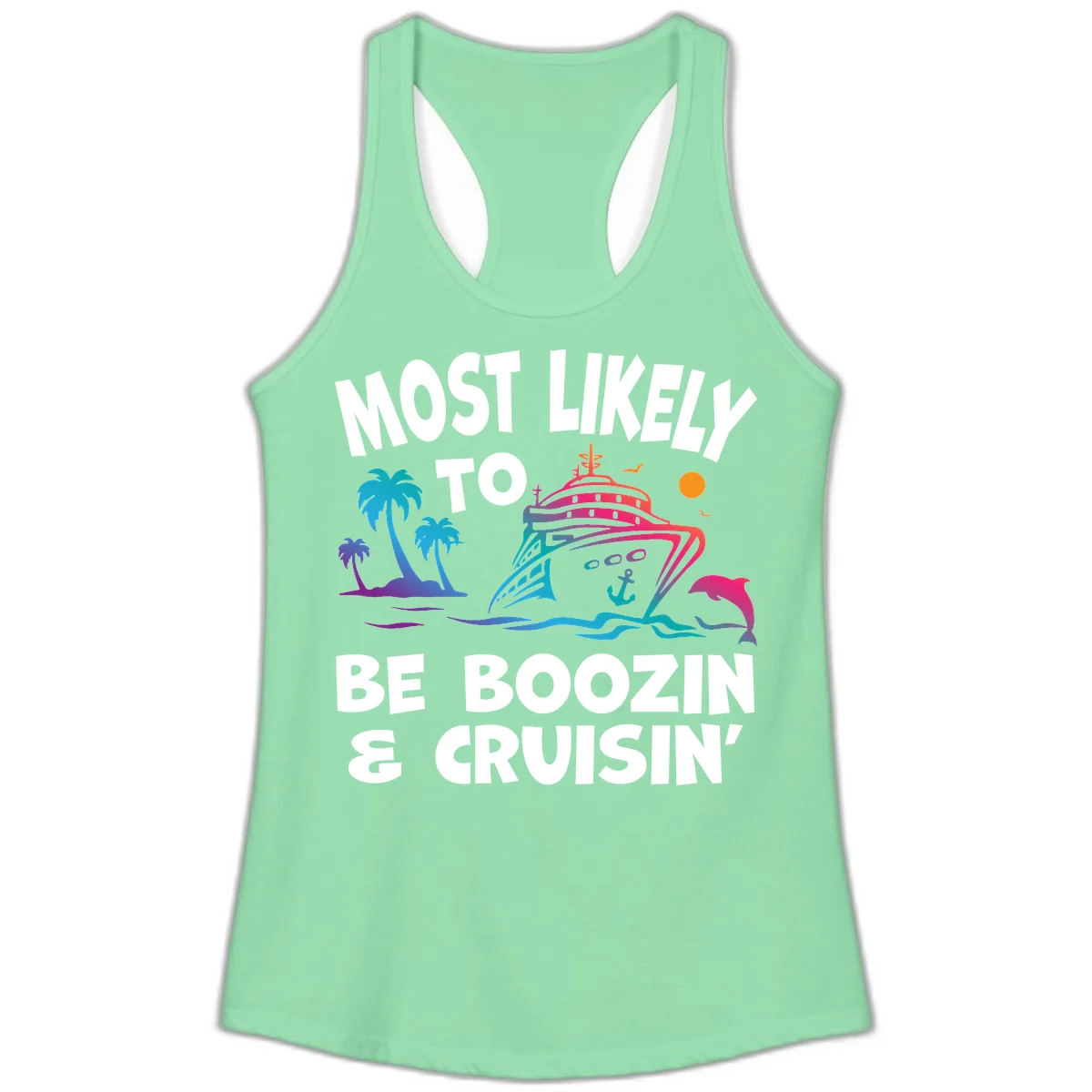 Most Likely To Be Boozin & Cruisin Ladies Tank Top in Solid Mint
