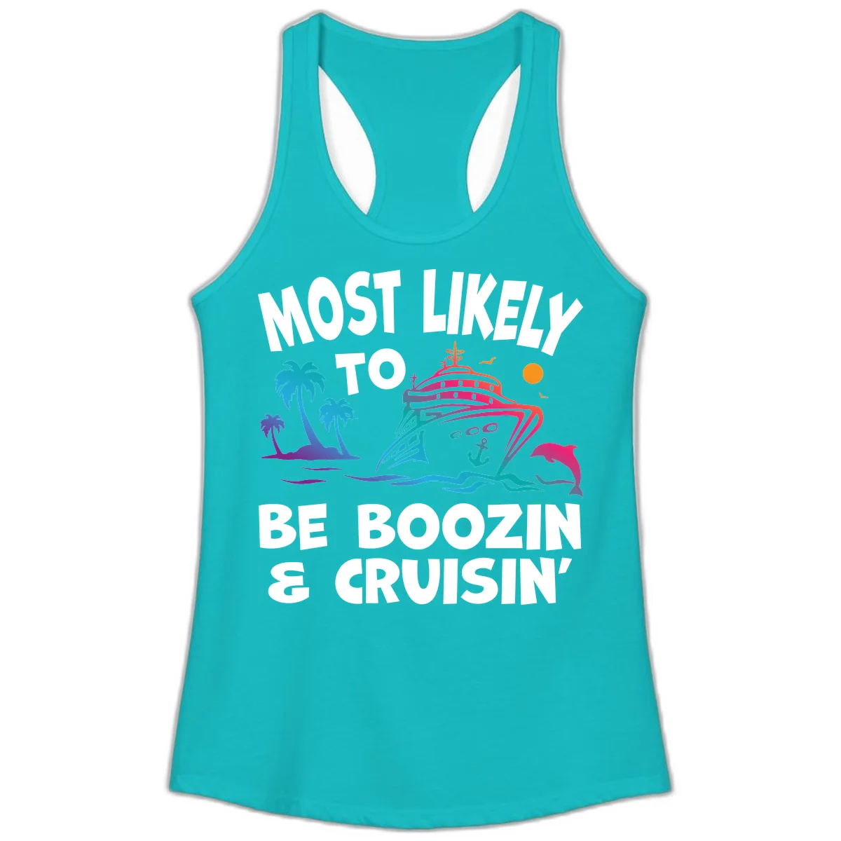 Most Likely To Be Boozin & Cruisin Ladies Tank Top in Tahiti Blue