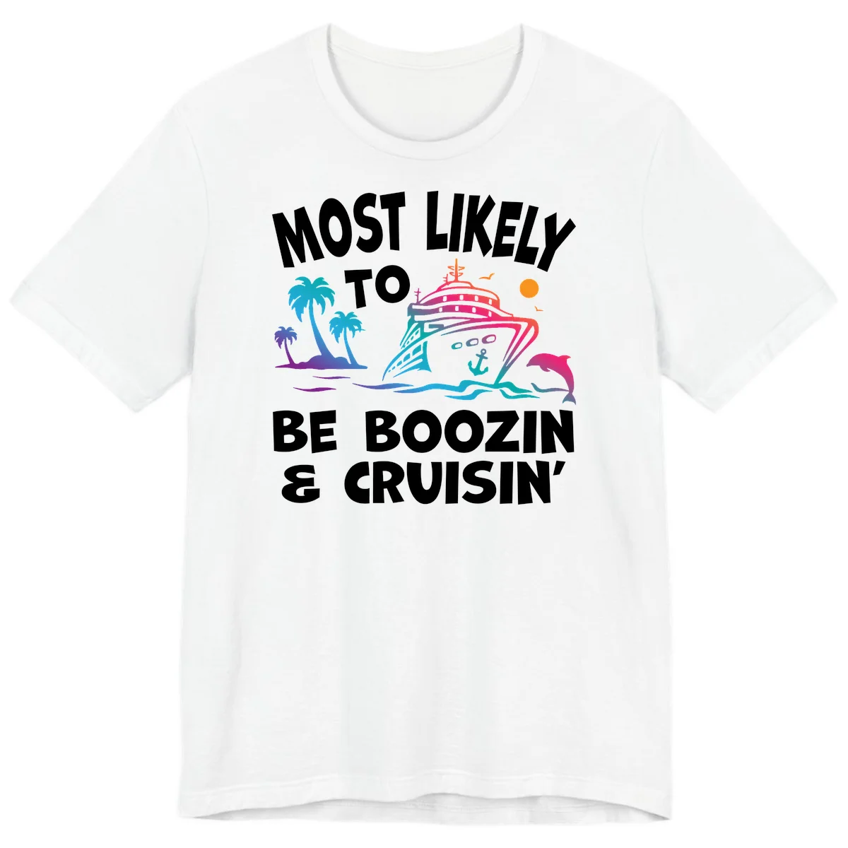 Most Likely To Be Boozin & Cruisin Premium T-Shirt in White