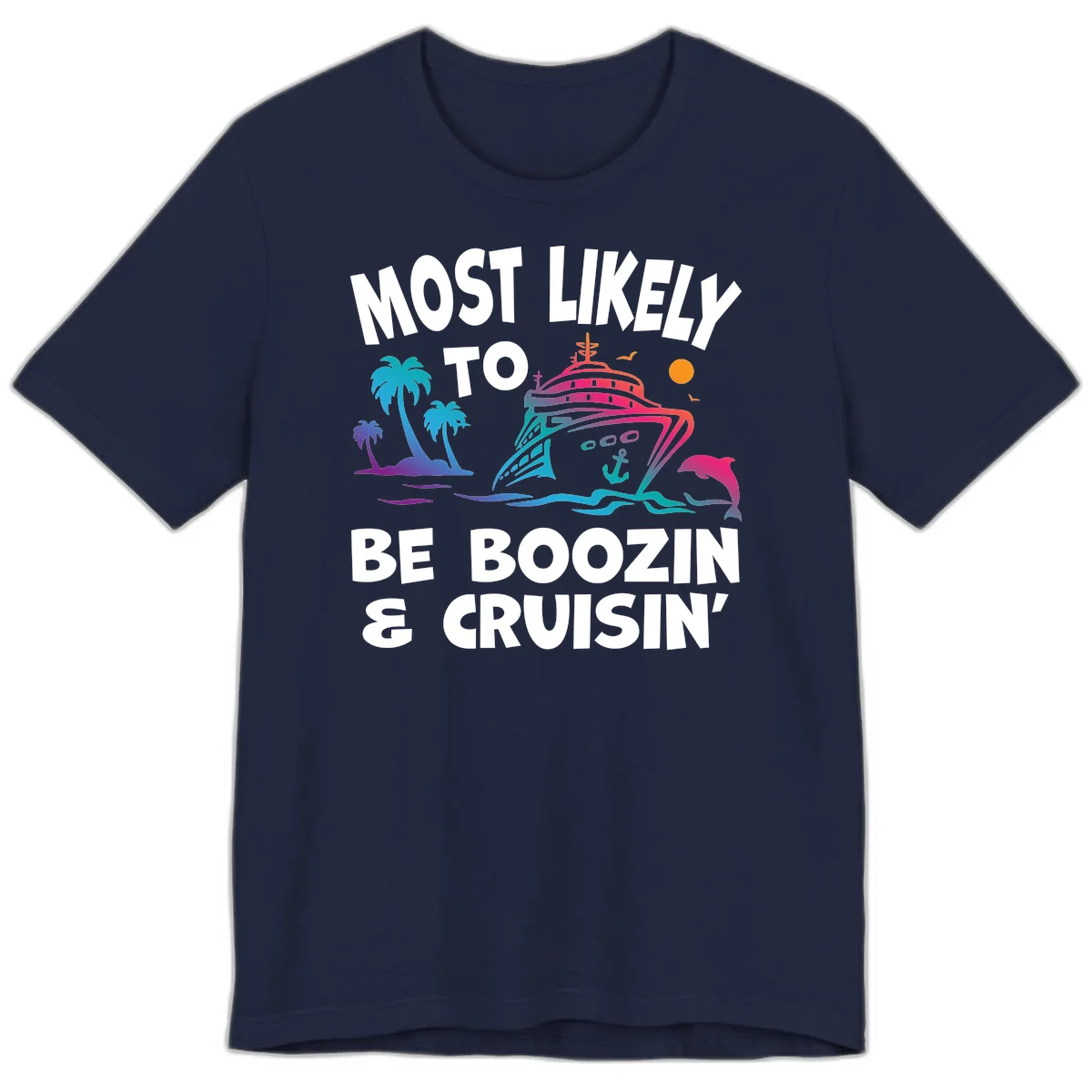 Most Likely To Be Boozin & Cruisin Premium T-Shirt in Navy