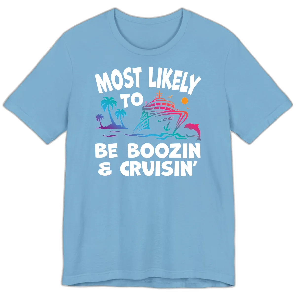 Most Likely To Be Boozin & Cruisin Premium T-Shirt in Ocean Blue