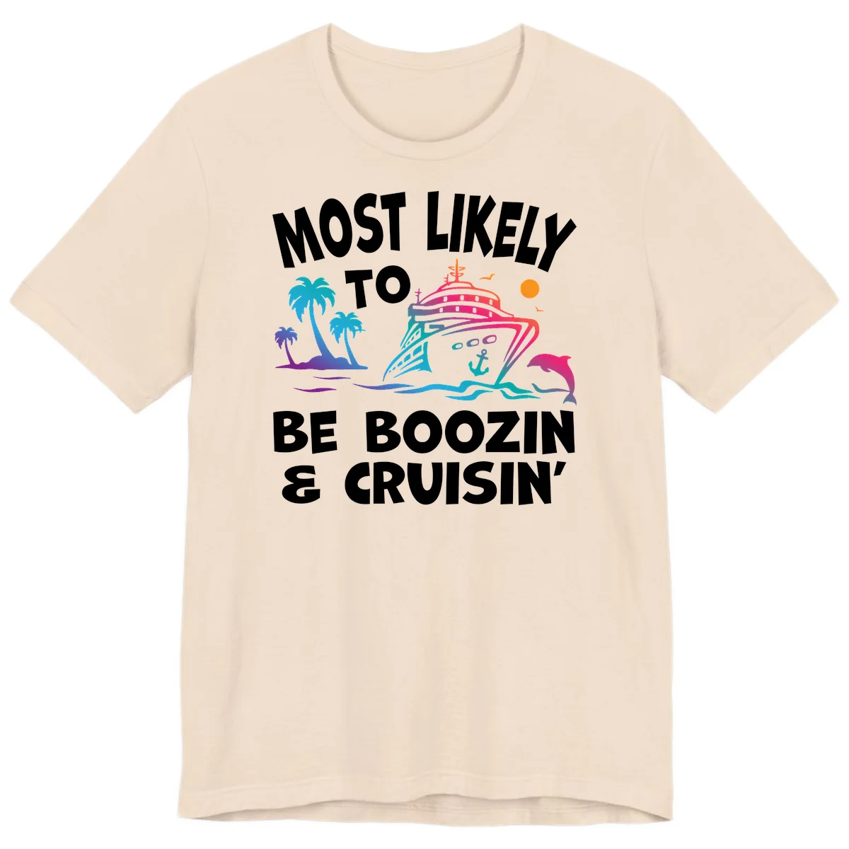 Most Likely To Be Boozin & Cruisin Premium T-Shirt in Soft Cream