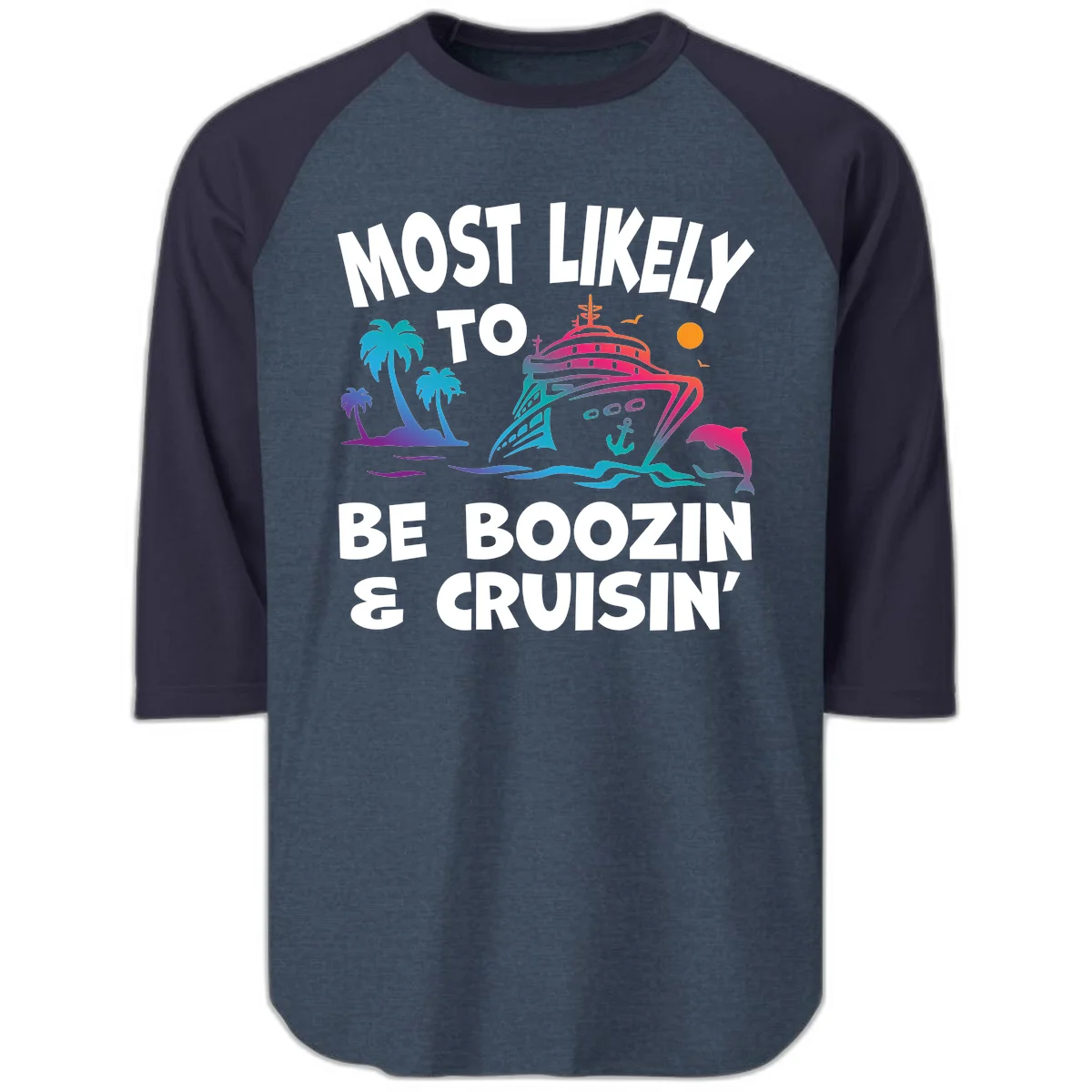 Most Likely To Be Boozin & Cruisin Raglan 3/4 Tee in Heather Denim Navy