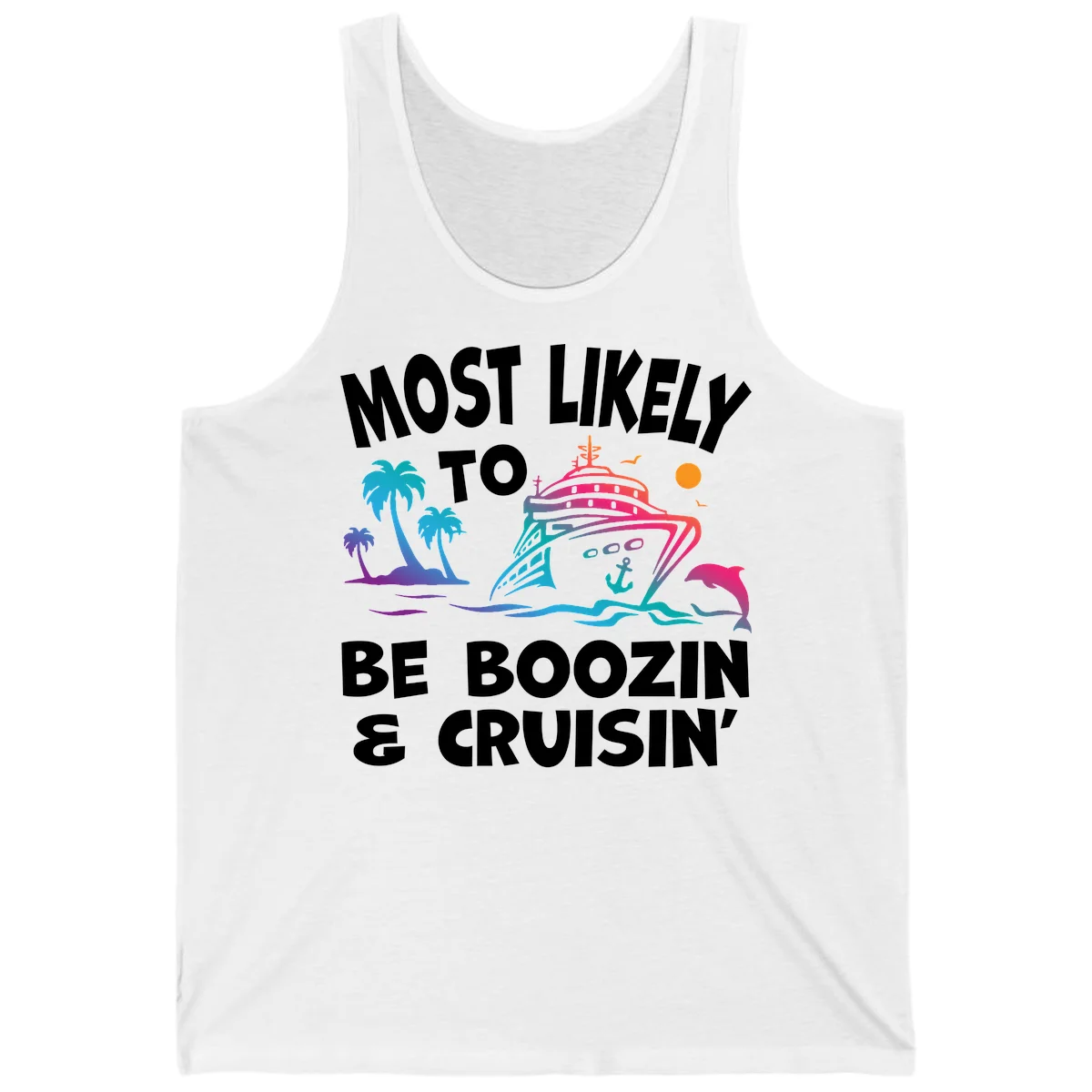 Most Likely To Be Boozin & Cruisin Tank Top in White