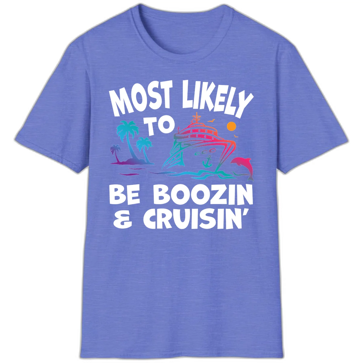 Most Likely To Be Boozin & Cruisin T-Shirt in Heather Royal
