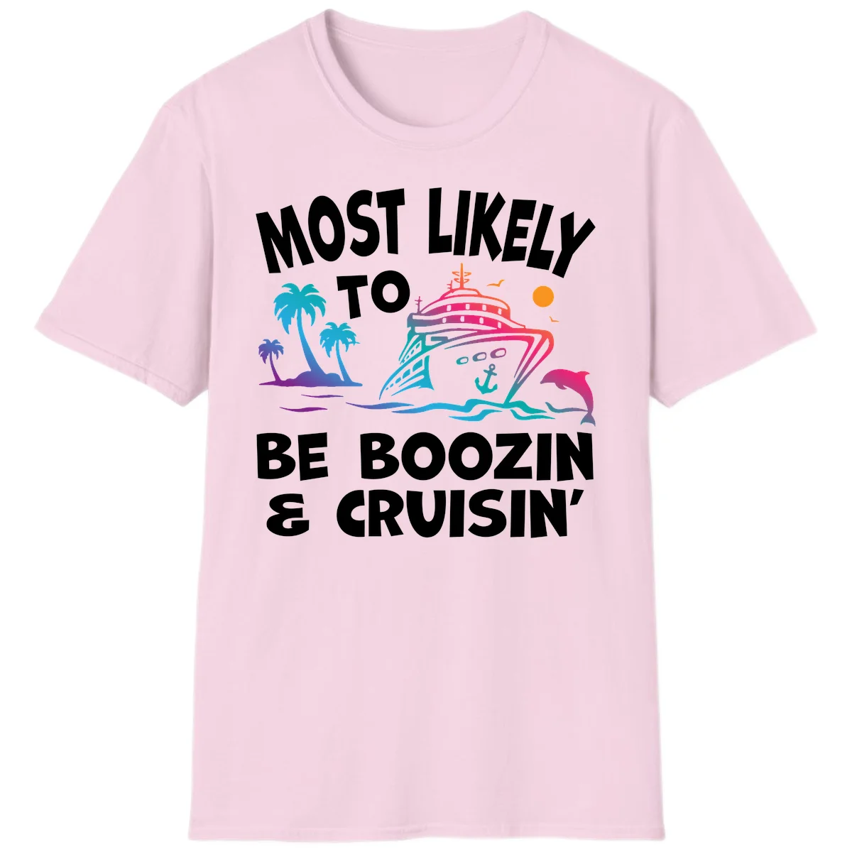 Most Likely To Be Boozin & Cruisin T-Shirt in Light Pink
