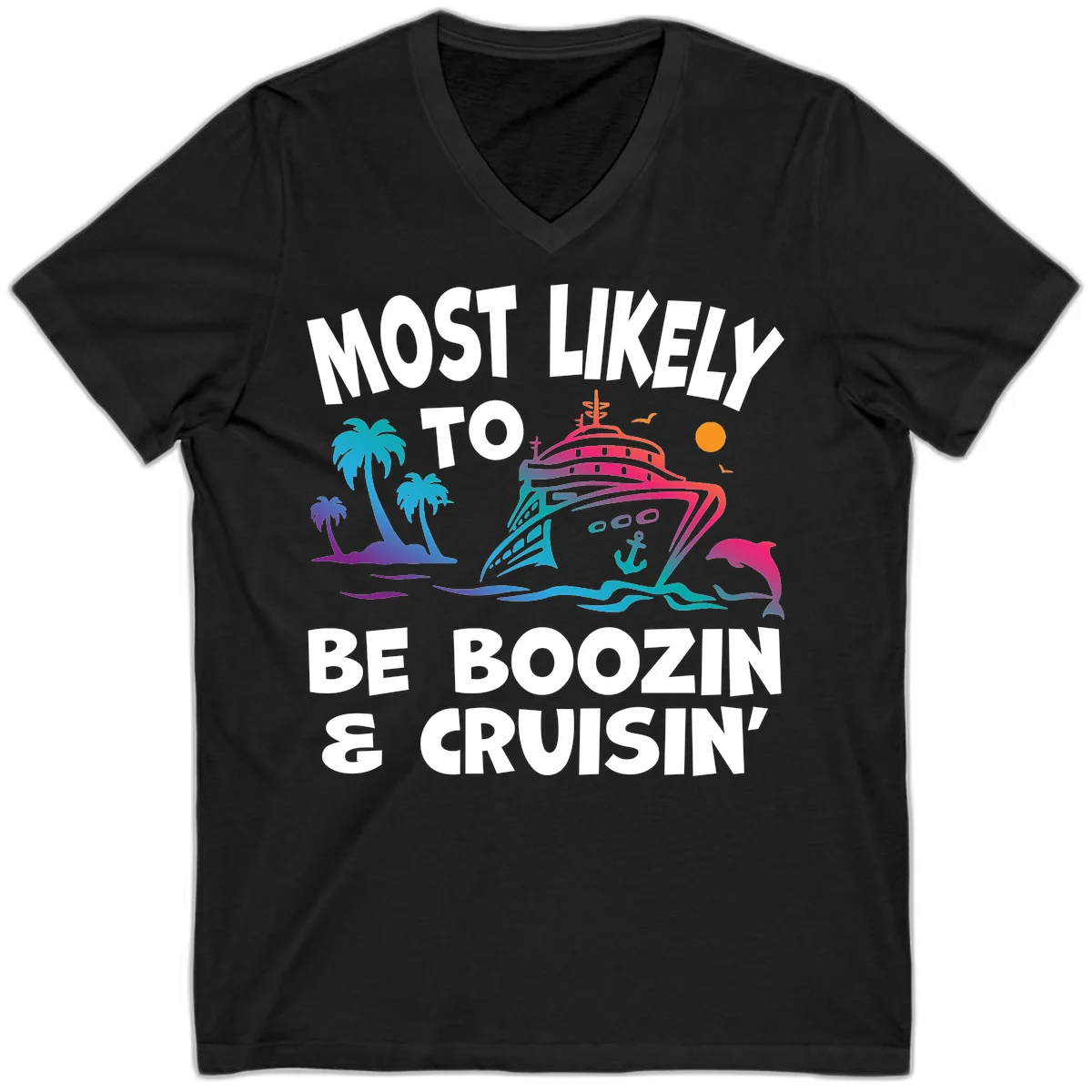 Most Likely To Be Boozin & Cruisin V-Neck Tee in Black