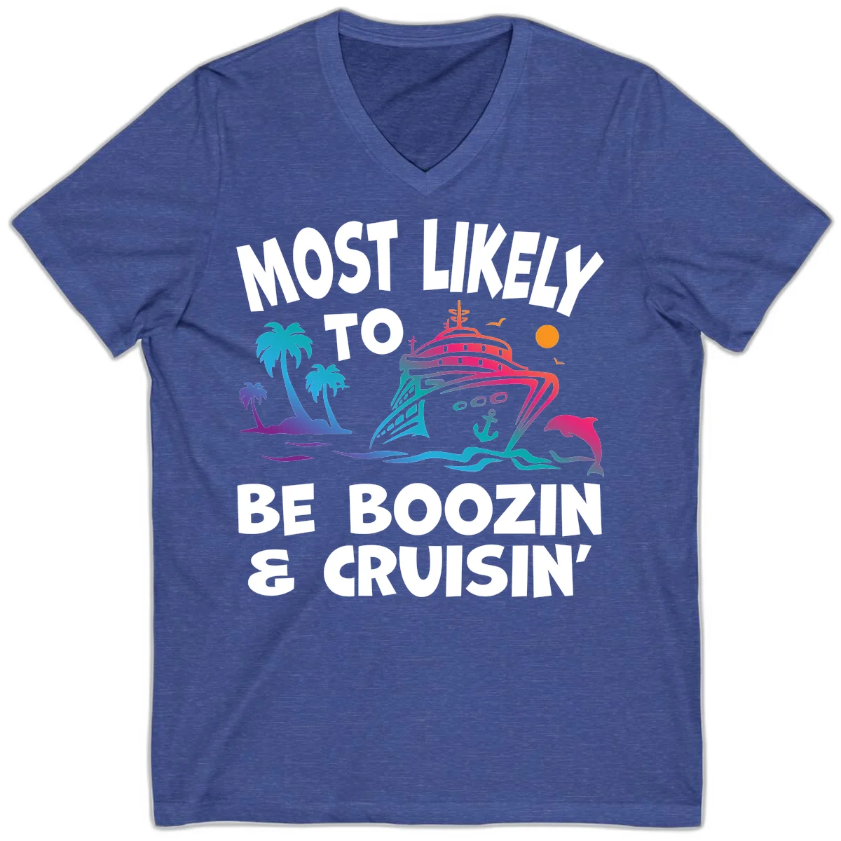 Most Likely To Be Boozin & Cruisin V-Neck Tee in Heather True Royal