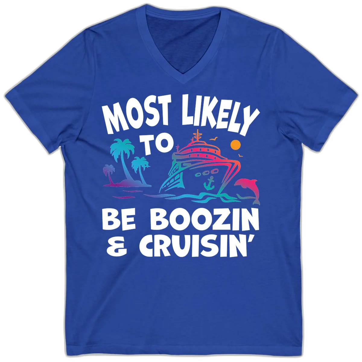 Most Likely To Be Boozin & Cruisin V-Neck Tee in True Royal