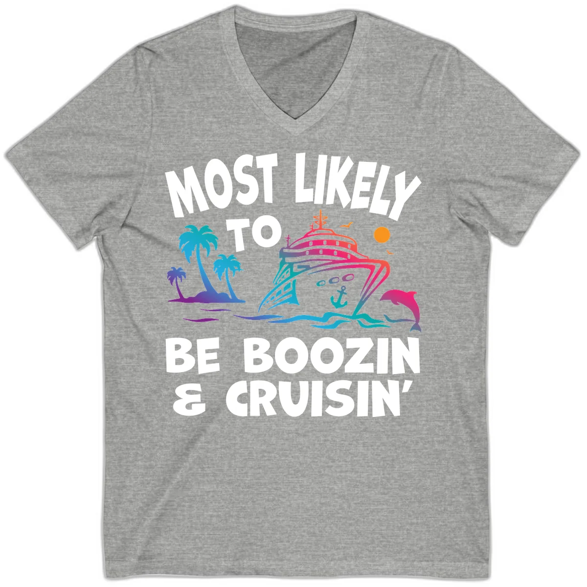 Most Likely To Be Boozin & Cruisin V-Neck Tee in Athletic Heather