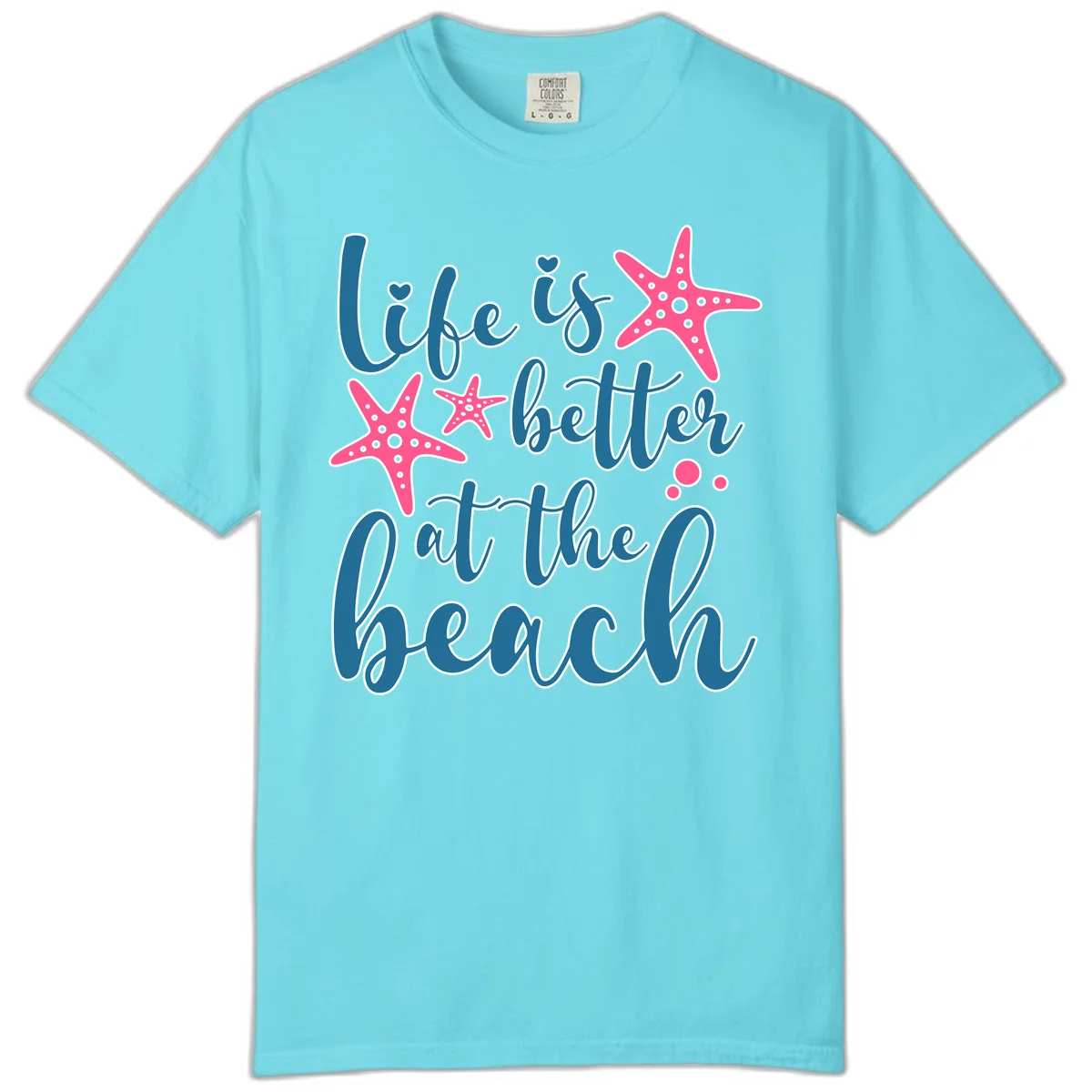 Life Is Better At The Beach Comfort Color in Lagoon Blue