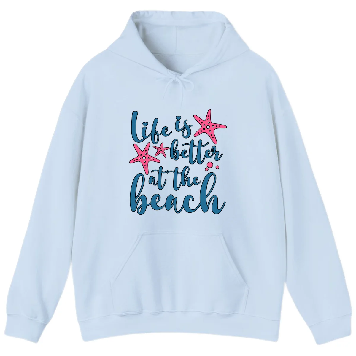 Life Is Better At The Beach Hoodie in Light Blue