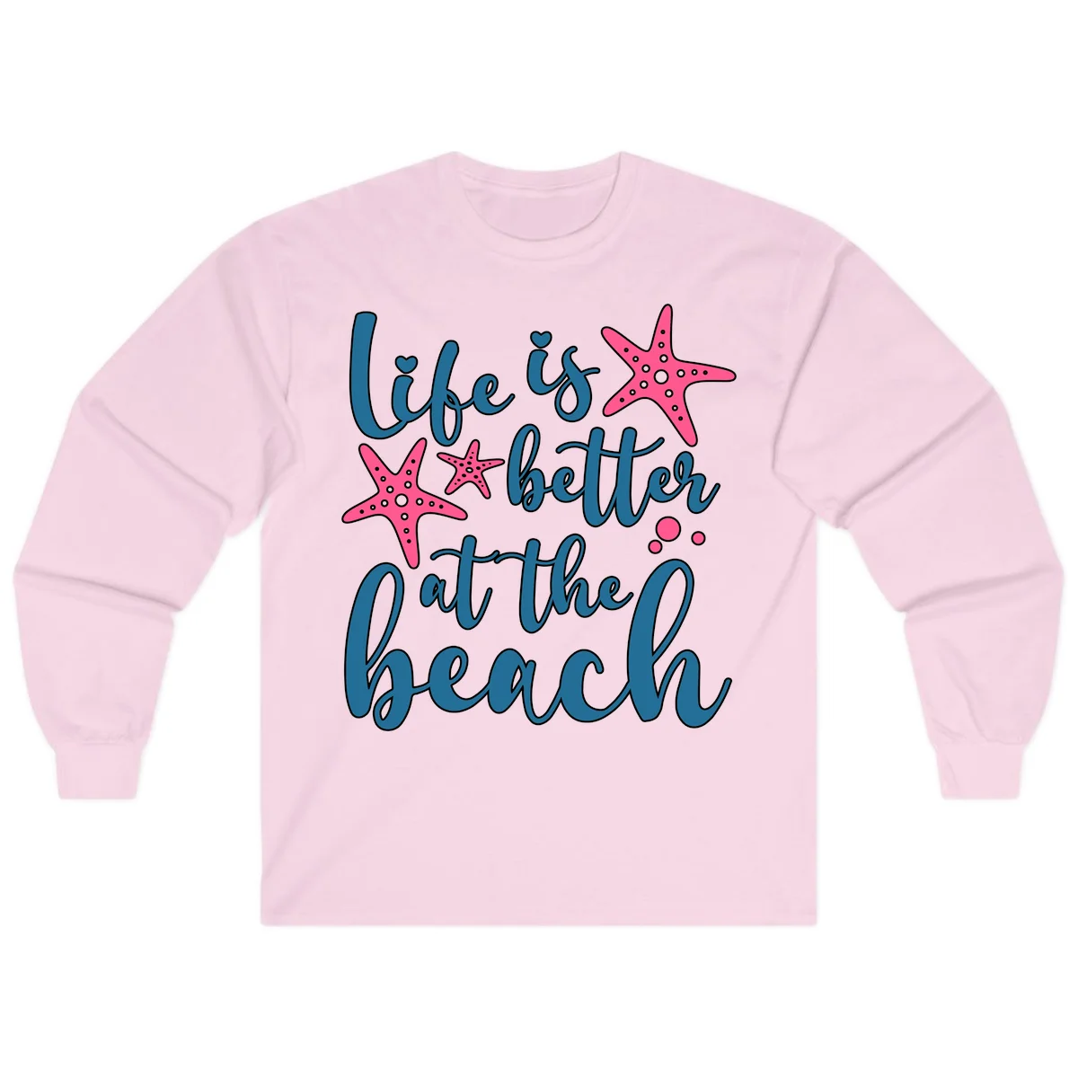 Life Is Better At The Beach Long Sleeve in Light Pink