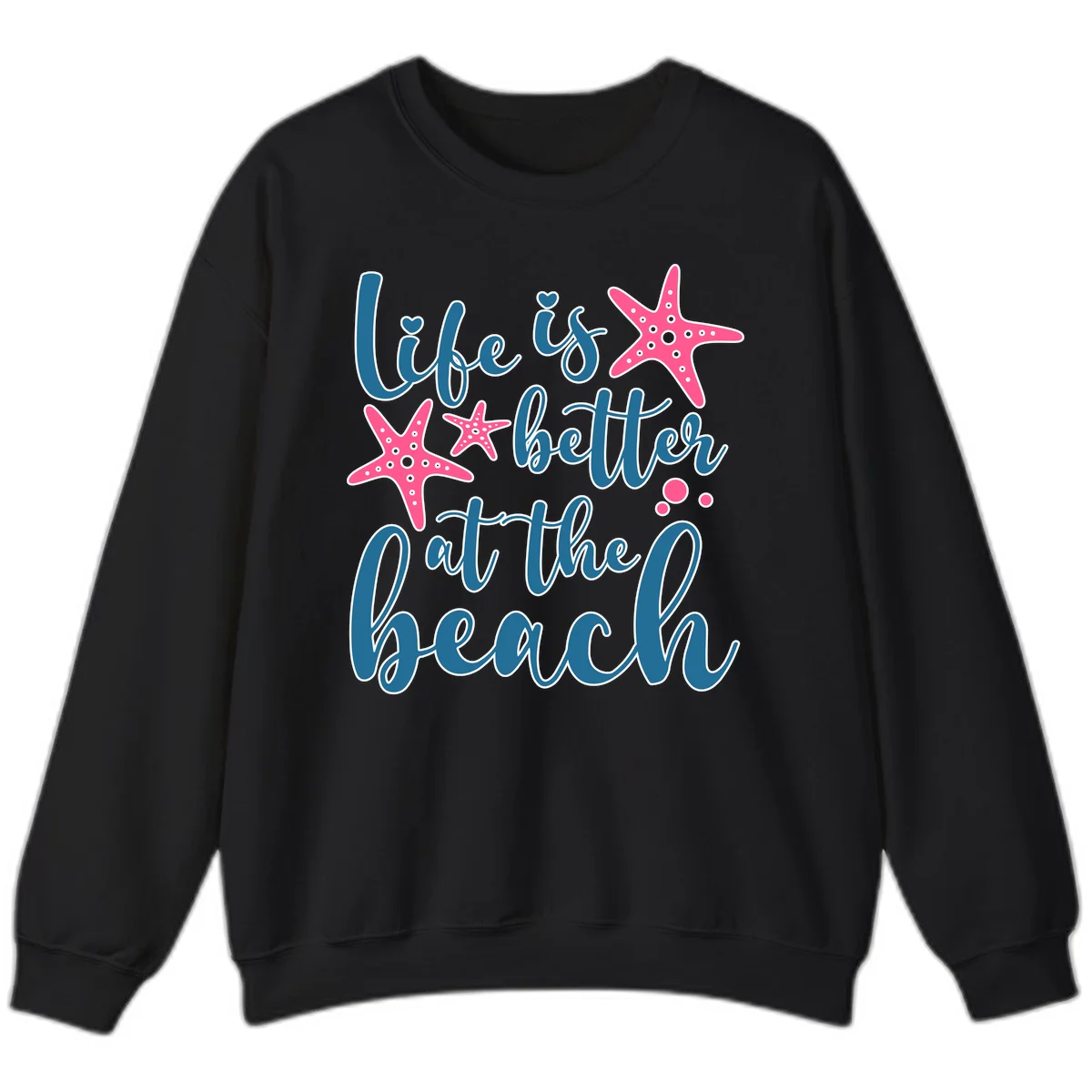 Life Is Better At The Beach Sweatshirt in Black
